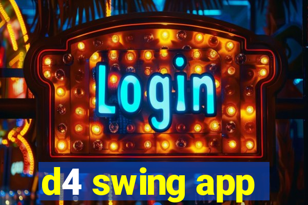 d4 swing app